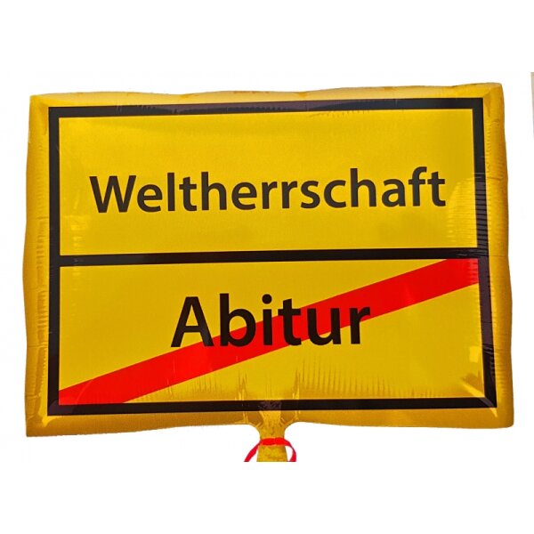 Ballon Ortschild  Weltherrschaft - Abitur durchgestrichen